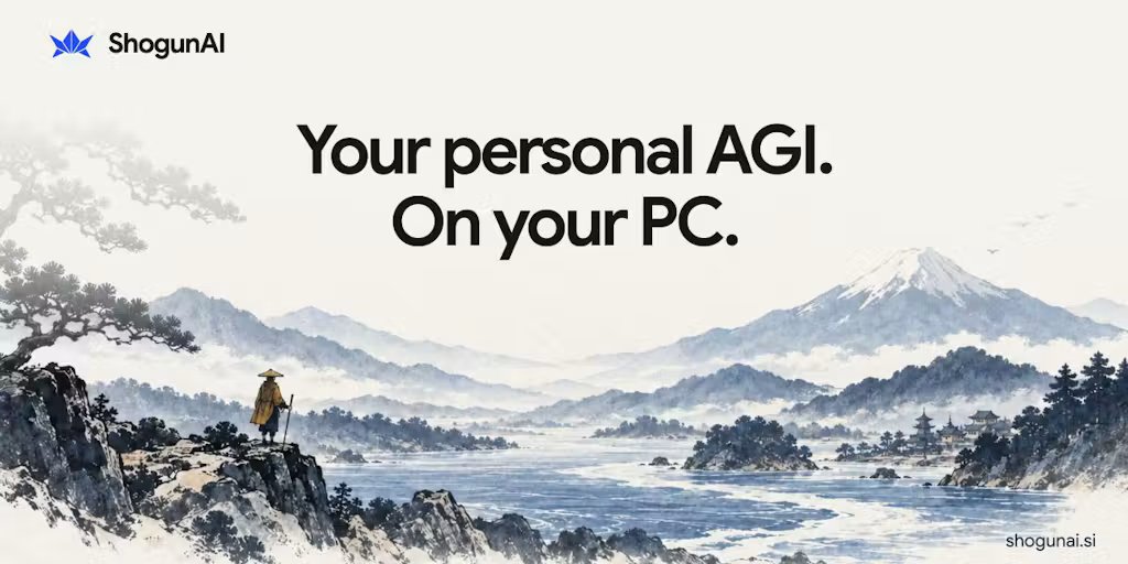ShogunAI: Your personal AGI on your PC. Built to finish real work.